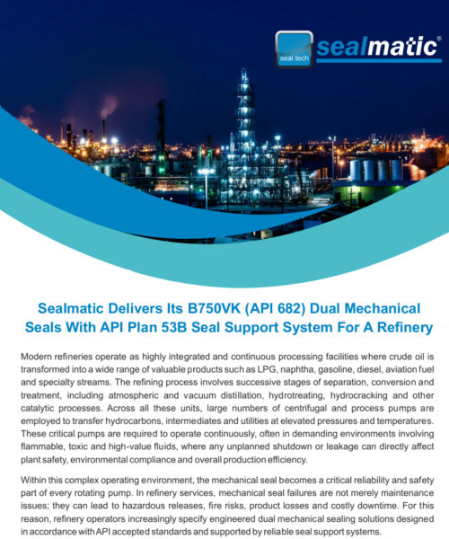 Sealmatic-Delivers-B750VK-Dual-Mechanical-Seals-With-Robust-API-Plan53B-Seal-Support-System-Refinery-Application