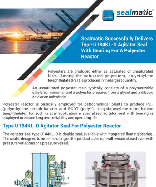 Sealmatic Successfully Delivers Type U184KL-D Agitator Seal With Bearing For A Polyester Reactor